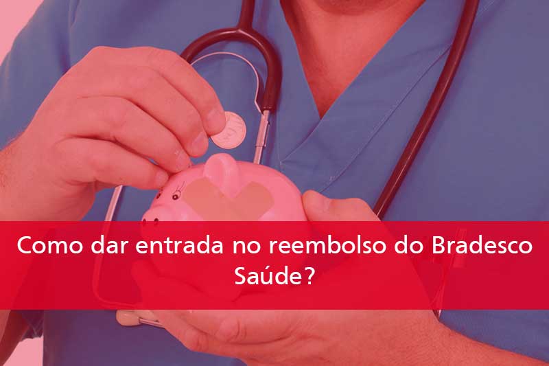 Como-dar-entrada-no-reembolso-do-Bradesco-Saúde